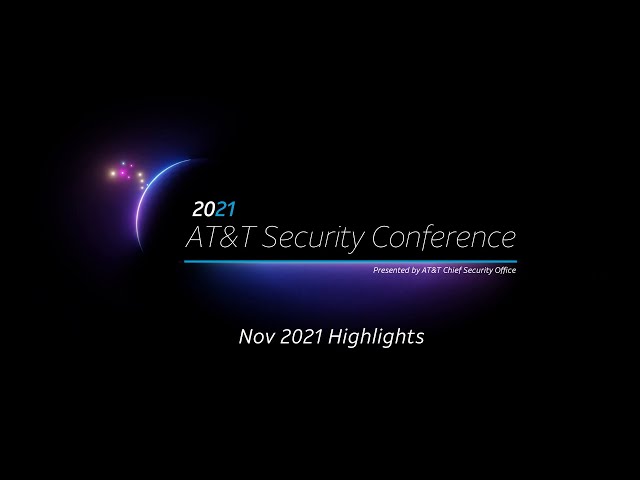 2021 AT&T Security Conference Highlights