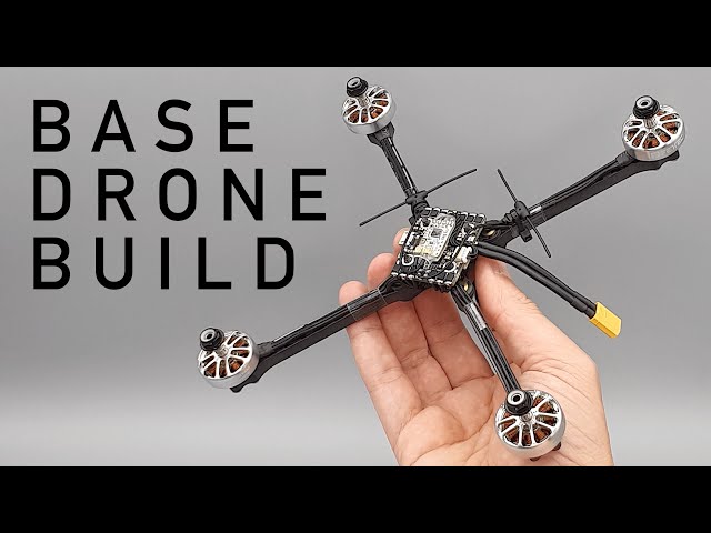 Building my BASE DRONE