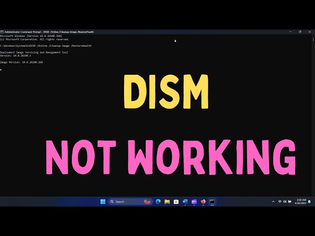 How to Fix DISM Not Working in Windows 11