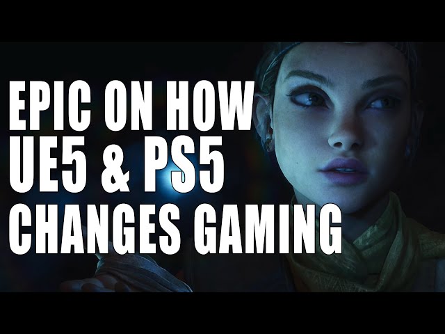 Epic on How PS5 & UE5 Changes Gaming | Radeon XTXH & Nashira Point GPUs Spotted