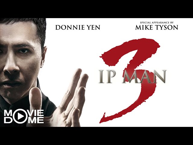Ip Man 3 - Watch full movie in HD for free on Moviedome
