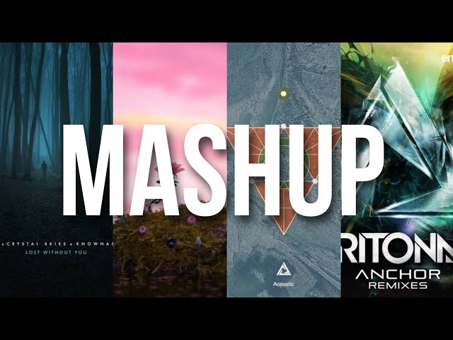 Happy Where We Are x Follow You x Lost Without You x Anchor (ETHEN Mashup) | Tritonal, MitiS x Nurko