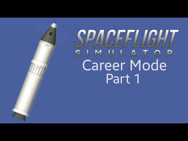Spaceflight Simulator Career Mode demo | Spaceflight Simulator