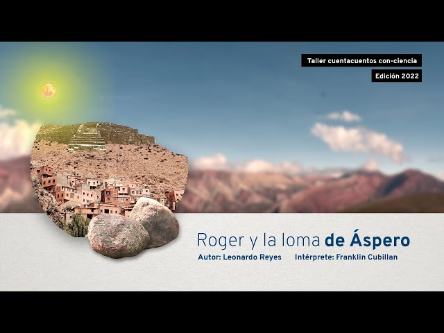 #CuentacuentosConCiencia "Roger y la Loma de Aspero"