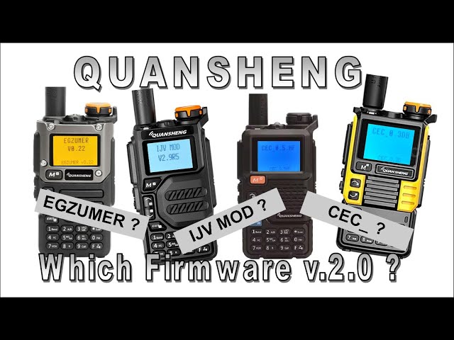 Quansheng UV Series - Choosing Firmware V.2.0 - Egzumer, IJV or CEC
