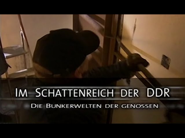 Im Schattenreich der DDR. Die Bunkerwelten der Genossen. Ein Film von Michael Erler 2005