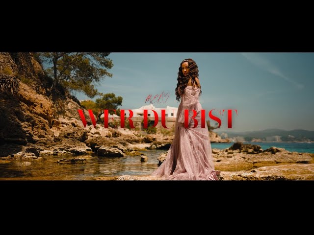 MEL - WER DU BIST  [Official Video]