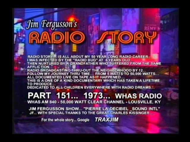 CLASSIC JIM FERGUSSON!!! - 1973 PIERRE LA DECIBEL - WHAS - JIM FERGUSSON'S RADIO STORY - RS 151XS