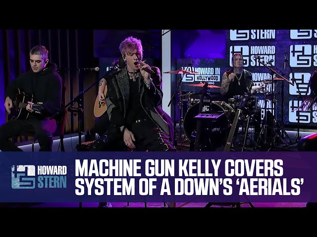 Machine Gun Kelly Covers System of a Down’s “Aerials” Live on the Stern Show