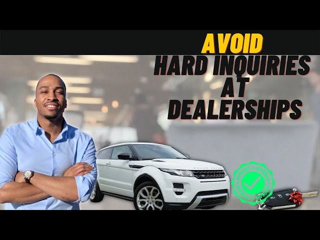 HOW TO AVOID MULTIPLE CREDIT INQUIRIES BEING PULLED FROM CAR DEALERSHIPS  (CREDIT SECRETS)