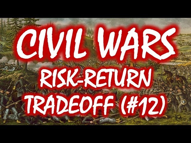 Civil Wars MOOC (#12): The Risk-Return Tradeoff