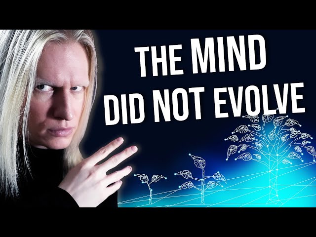 The Mind, Reason, and Free Will Did NOT Evolve They are ETERNAL