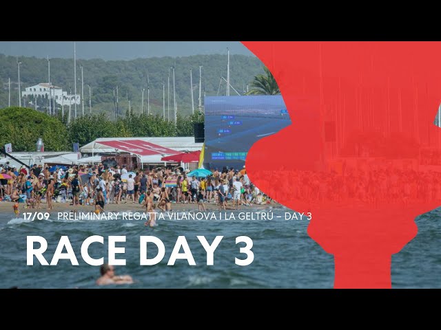 Vilanova i La Geltrú Race Day 3 Highlights