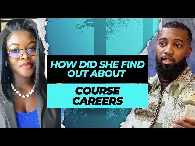 How Did She Find Out About Course Careers