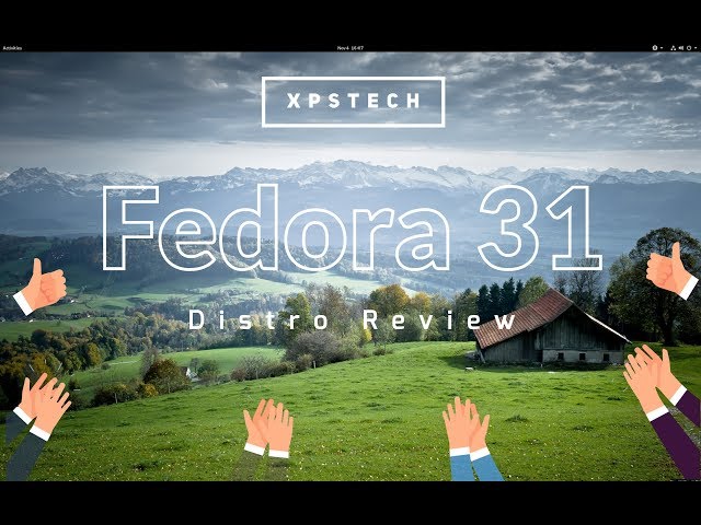 FEDORA 31 REVIEW : LEADING THE WAY!👍