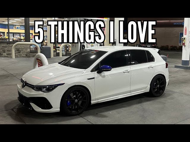 5 THINGS I LOVE ABOUT MY MK8 GOLF R
