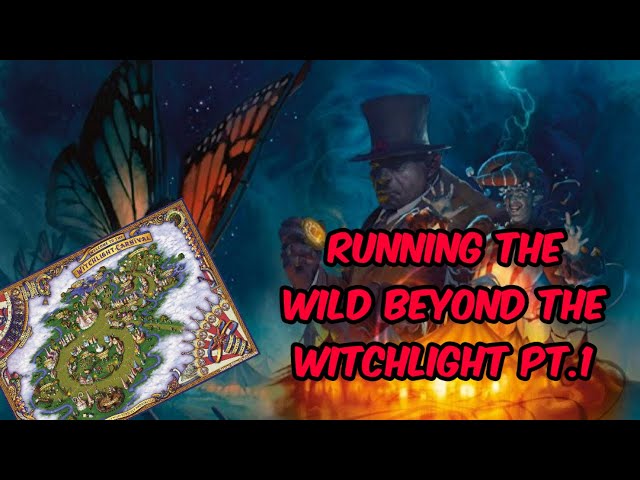 D&D | Running The Wild Beyond The Witchlight Pt.1 | DM Tips