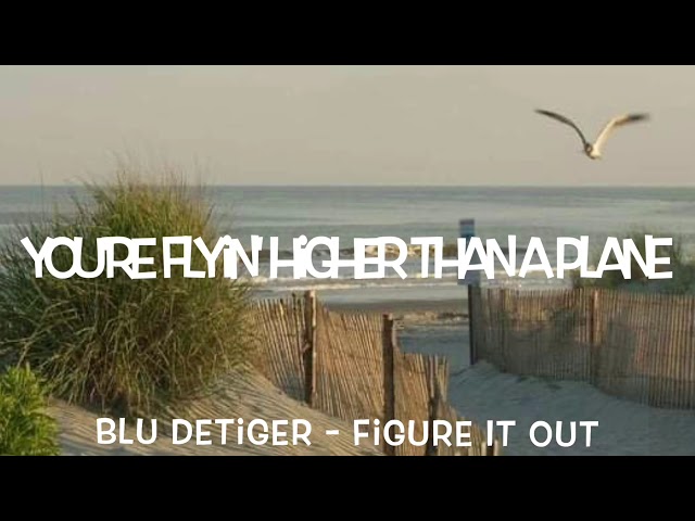 Blu DeTiger - Figure It Out Lyrics
