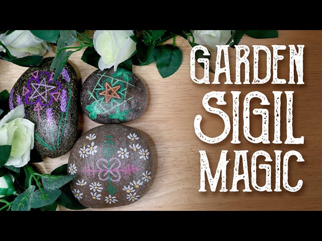 Garden Sigil Magic - Magical Properties of Flowers & Herbs - How to make a sigil - Magical Crafting