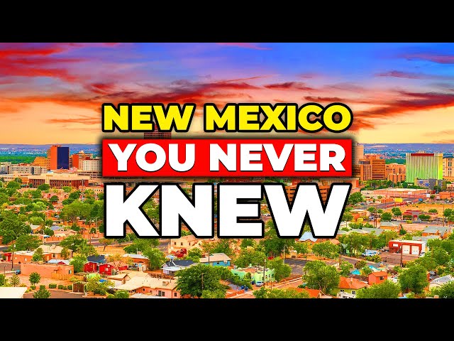 SHOCKING Truths You NEVER Knew About New Mexico