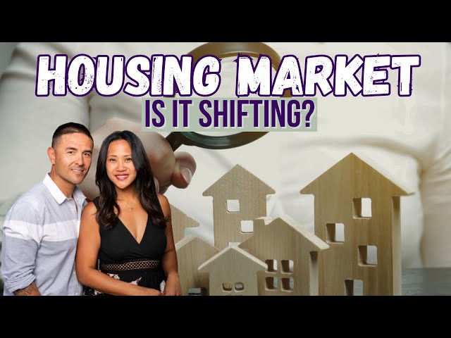 The Housing Market...Is it Shifting?