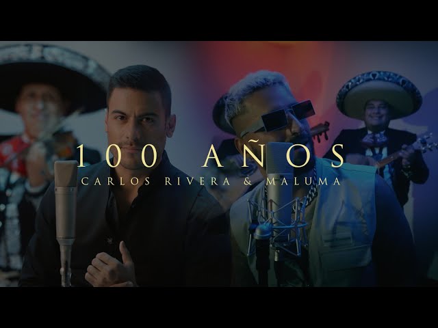 Carlos Rivera & Maluma - 100 Años (Video Oficial)