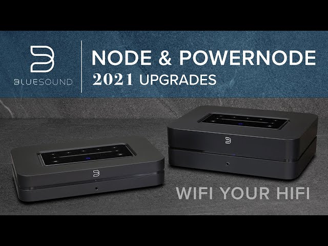 Bluesound NODE & POWERNODE Upgrades