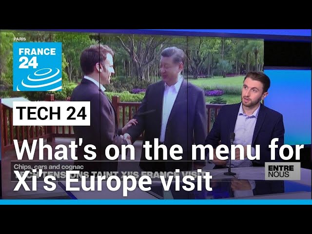 Chips, cars and cognac: What's on the menu for Xi's Europe visit • FRANCE 24 English
