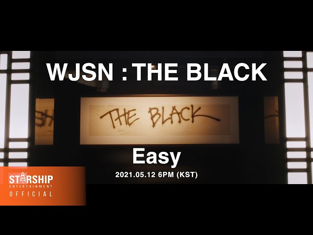 [Teaser] 우주소녀 더 블랙 (WJSN THE BLACK) - Easy