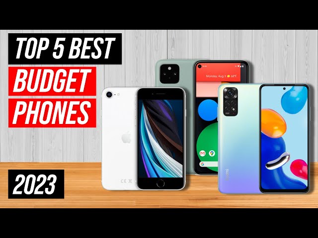 Best Budget Smartphone 2023 - Top 5 Best Cheap Smartphones in 2023