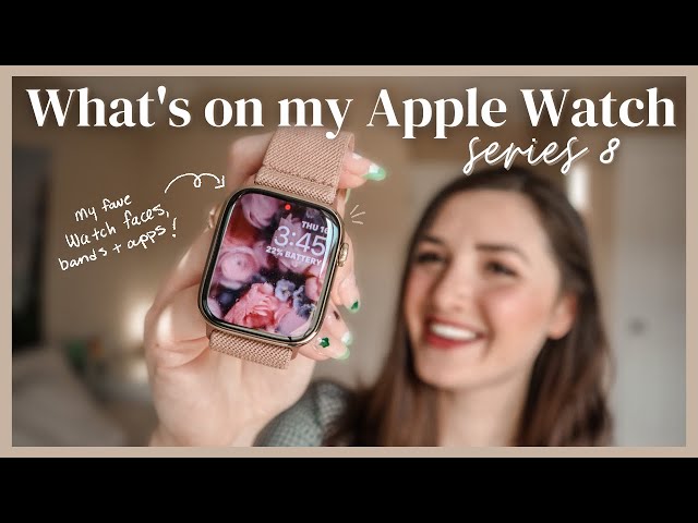 What's on my Apple Watch Series 8 | How I Customize my Apple Watch, Most Used Apps on my Watch &MORE