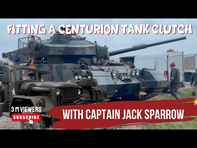 Changing The Clutch In A Centurion Main Battle Tank With Captain Jack Sparrow!