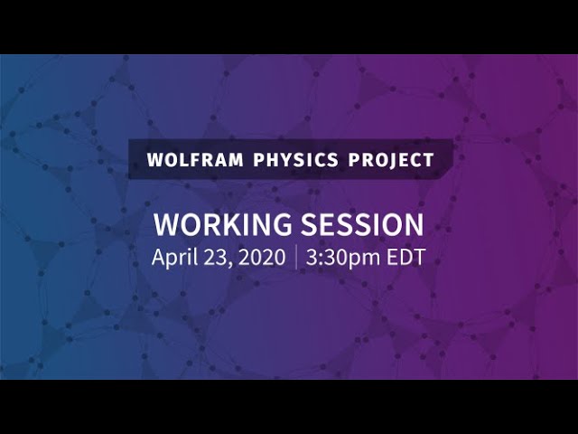Wolfram Physics Project: Working Session Thursday, Apr. 23, 2020 [Spin & Charge | Part 3]