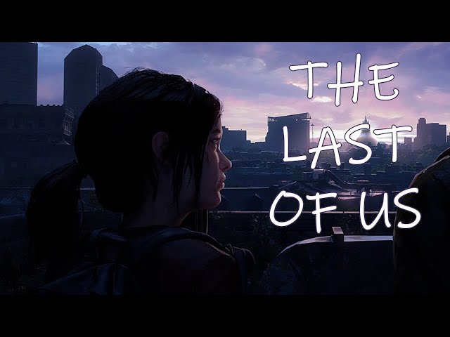 The Last of Us Main Menu Theme
