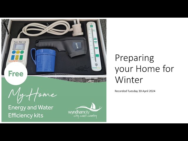 My Home Energy and Water Efficiency Kits Launch - Preparing your Home for Winter