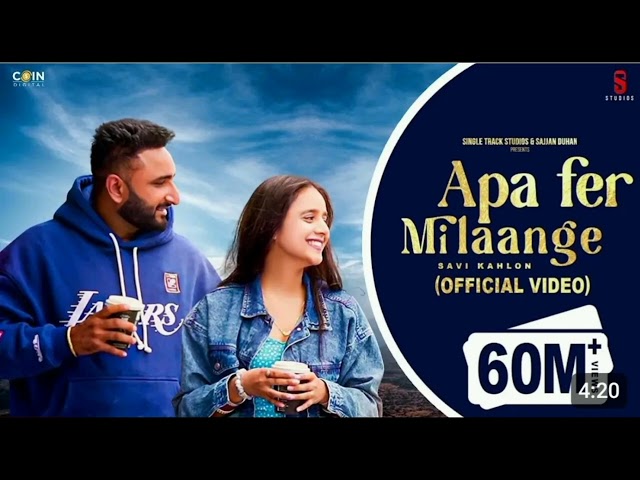New Punjabi Songs 2024 | Apa Fer Milaange (Official VIDEO) Savi kahlon | Latest Punjabi Songs 2024