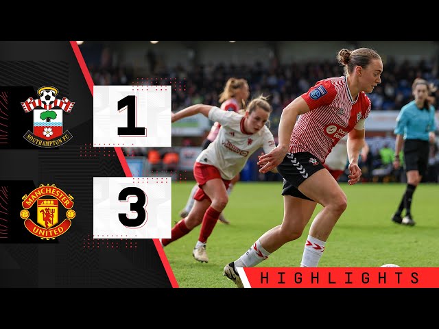 WOMEN'S HIGHLIGHTS: Southampton 1-3 Manchester United | Women's FA Cup