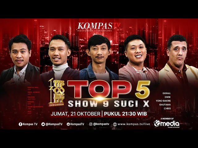 [FULL] TOP 5 SUCI X | SHOW 9 - Stand Up Comedy Indonesia KompasTV