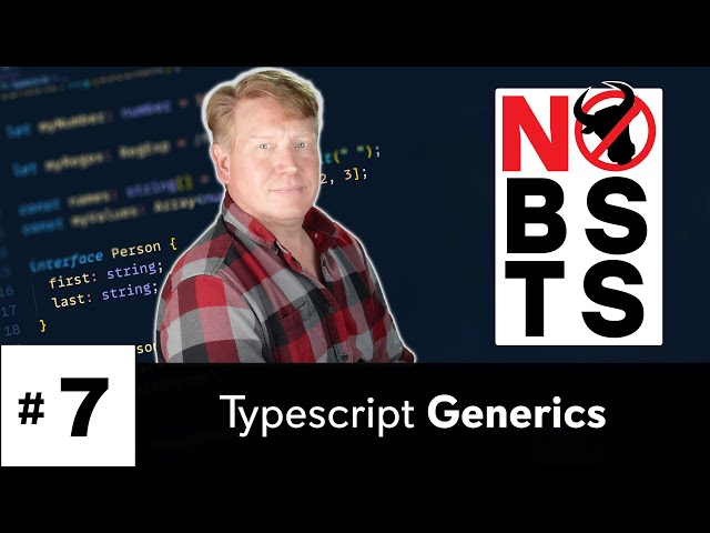 No BS TS #7 - Generics in Typescript