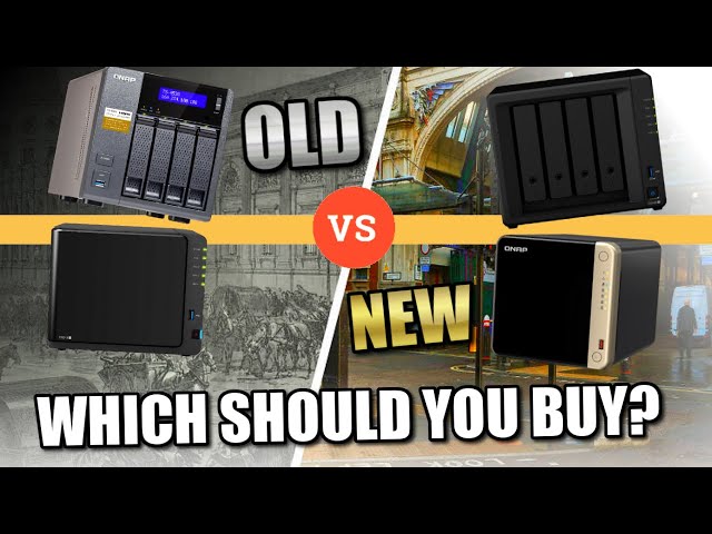 Old NAS vs New NAS - Which Should You Buy?