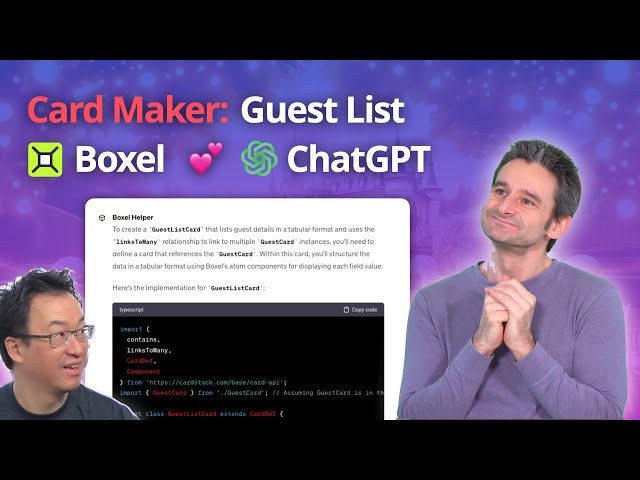 Card Maker: Using ChatGPT to Code a Guest List in Boxel – Episode 3
