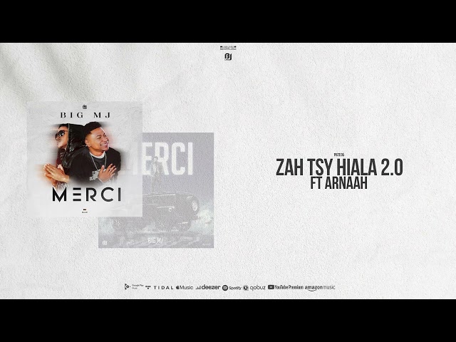 BIG MJ - ZAH TSY HIALA 2.0 ft ARNAAH (Album MERCI)