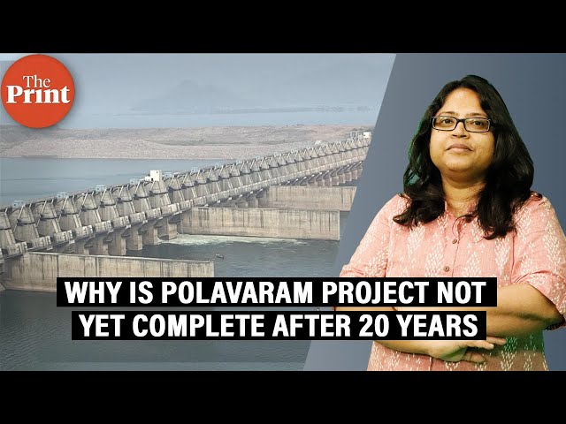 20 years & Rs 21,000 crore later, why Andhra's Polavaram project is still not complete
