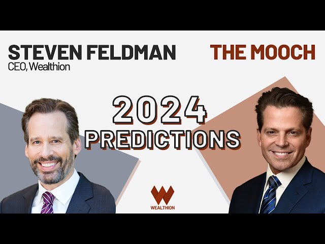 2024 Predictions: Anthony Scaramucci & Steven Feldman's Insider Insights | Speak Up Live!