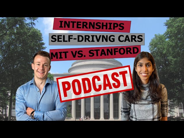 MIT vs. Stanford, Self-Driving Cars, and Tips for getting the Best Tech Internships | Podcast