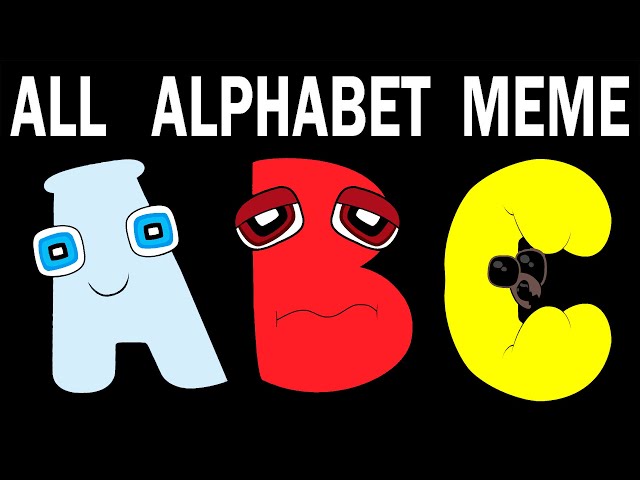 ALL Alphabet Lore Meme  Part 63 (A-Z...)