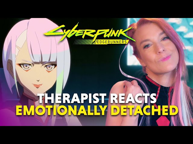 The Psychology of Emotional Detachment in Cyberpunk Edgerunners: Lucy — Therapist Reacts!