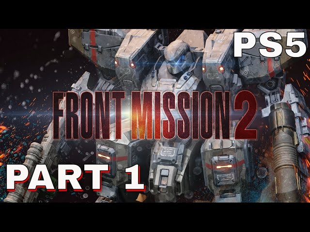 Front Mission 2 Remake Gameplay Walkthrough - PART 1 FULL GAME OCU SIDE