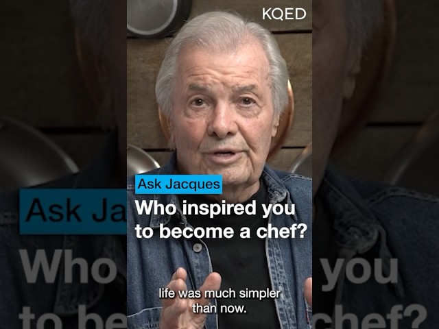Jacques Pepin Reveals How He Became a Chef | KQED Ask Jacques