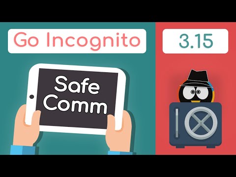 How To Communicate Safely Online | Go Incognito 3.15